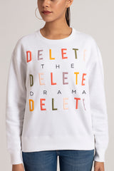 Delete the drama sweatshirt